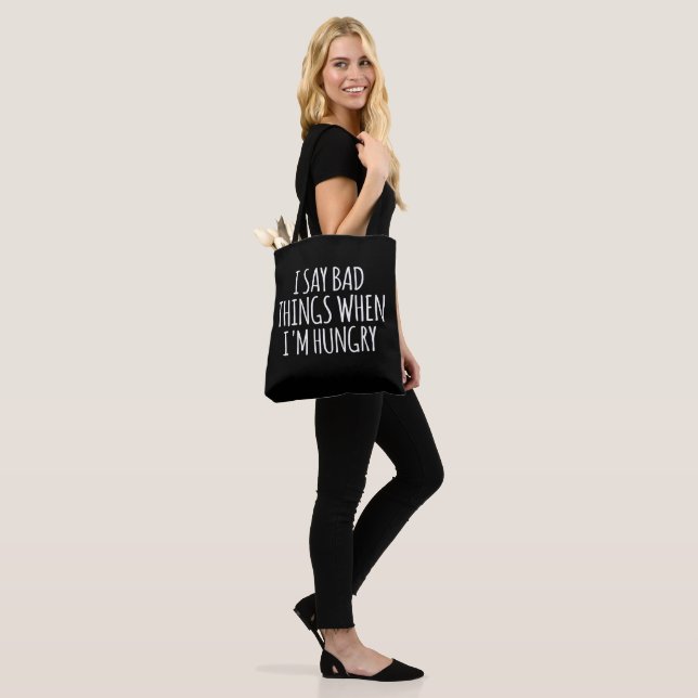 Tote Bag Je dis de mauvaises choses quand j'ai faim (Sur le modèle)