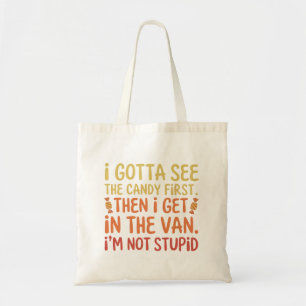 Tote Bag Je dois voir les bonbons d'abord, je ne suis pas s