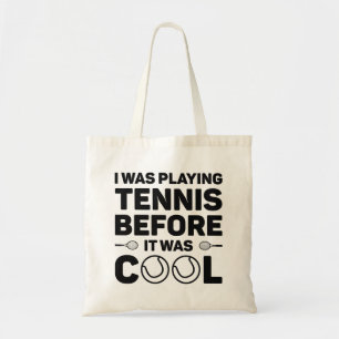Tote Bag Je Jouais Au Tennis Avant D'Être Cool