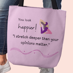 Tote Bag "Je m'étire plus profondément que ce que vous pens
