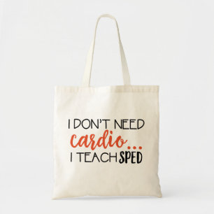 Tote Bag Je n'ai pas besoin de cardio-… J'enseigne