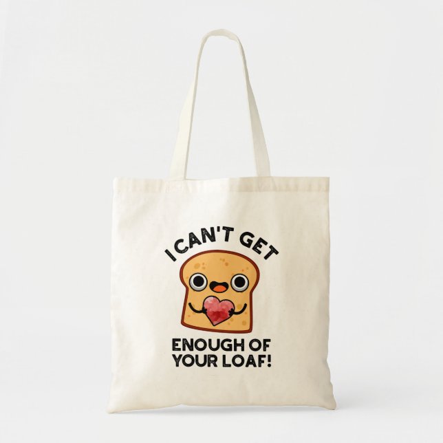 Tote Bag Je n'arrive pas à avoir assez de votre pain amusan (Devant)