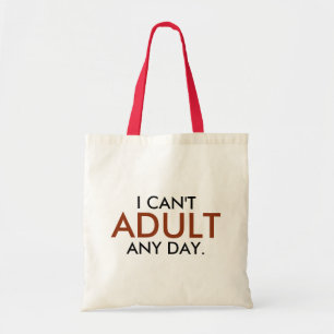 Tote Bag Je ne peux pas Adulte tous les jours