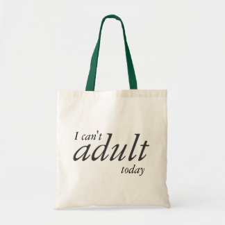 Tote Bag Je ne peux pas aujourd'hui adulte fourre-tout