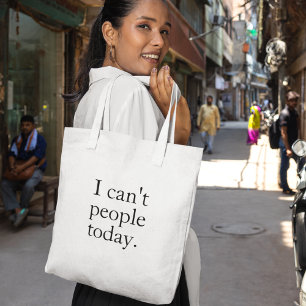 Tote Bag Je ne peux pas les gens d'aujourd'hui minimal simp