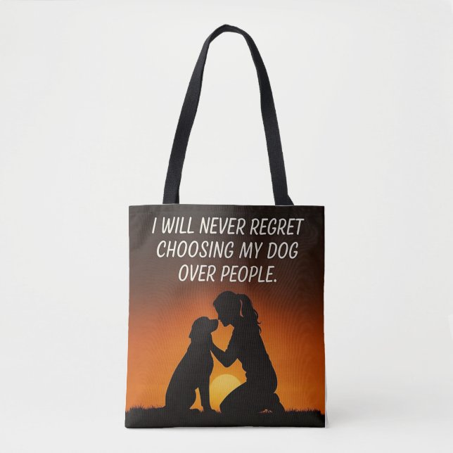 Tote Bag Je Ne Regretterai Jamais De Choisir Mon Chien Sur  (Devant)
