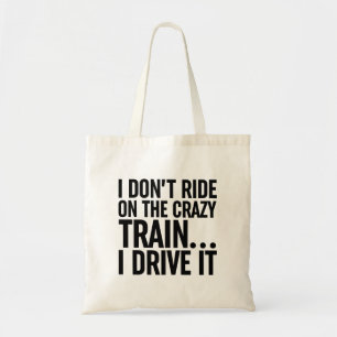 Tote Bag Je ne roule pas sur le train fou... Je Le Conduis