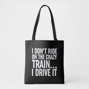 Tote Bag Je ne roule pas sur le train fou... Je Le Conduis