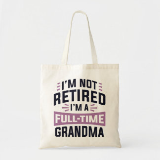 Tote Bag Je ne suis pas à la retraite Je suis grand-mère à 