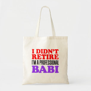 Tote Bag Je ne suis pas à la retraite Mamie Grand-mère tchè