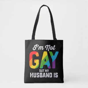 Tote Bag Je ne suis pas gay, mais mon mari est une drôle de