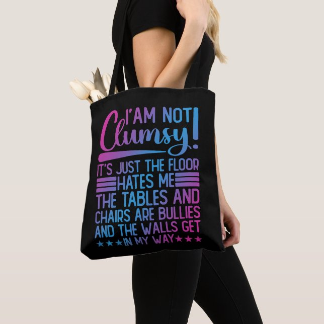 Tote Bag Je ne suis pas maladroit, c'est juste drôle de dir (De près)