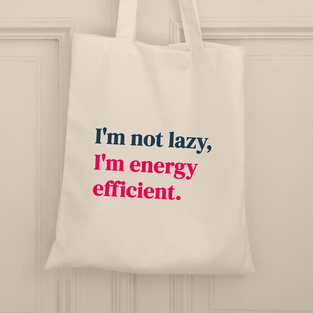 Tote Bag Je ne suis pas paresseux Je suis économe en énergi (Créateur téléchargé)