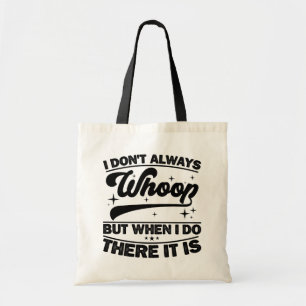 Tote Bag Je ne suis pas toujours à la gorge quand je fais l