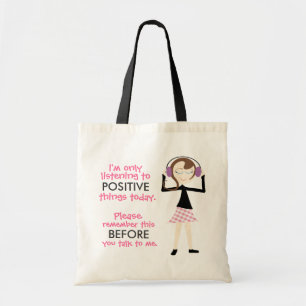 Tote Bag "Je n'écoute que des choses positives aujourd'hui"