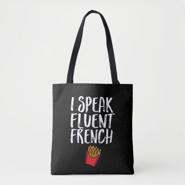 Tote Bag Je parle Fluent French Fries Funny Fast Food Humou (Devant)