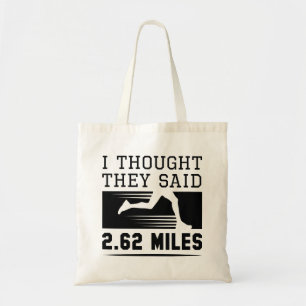 Tote Bag Je Pensais Qu'Ils Disaient 4,62 Km