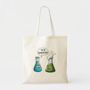 Tote Bag Je pense que vous surréagissez à la science Nerd a