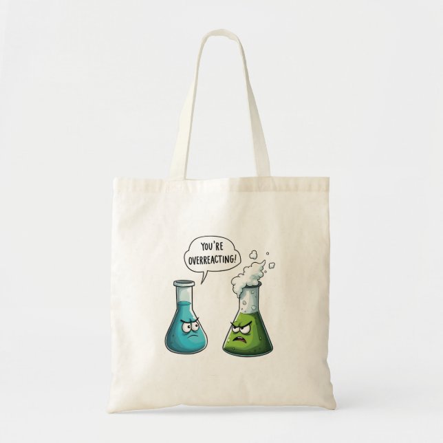 Tote Bag Je pense que vous surréagissez à la science Nerd a (Devant)