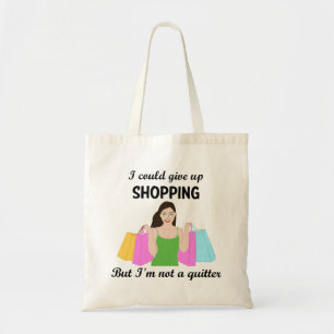 Tote Bag Je pourrais abandonner des achats mais je ne suis