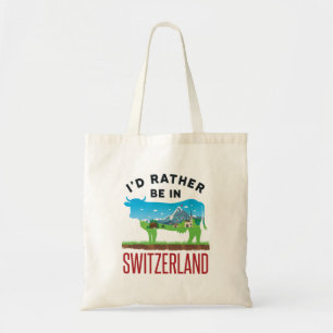 Tote Bag Je préférerais être en Suisse Alpes de vacances su