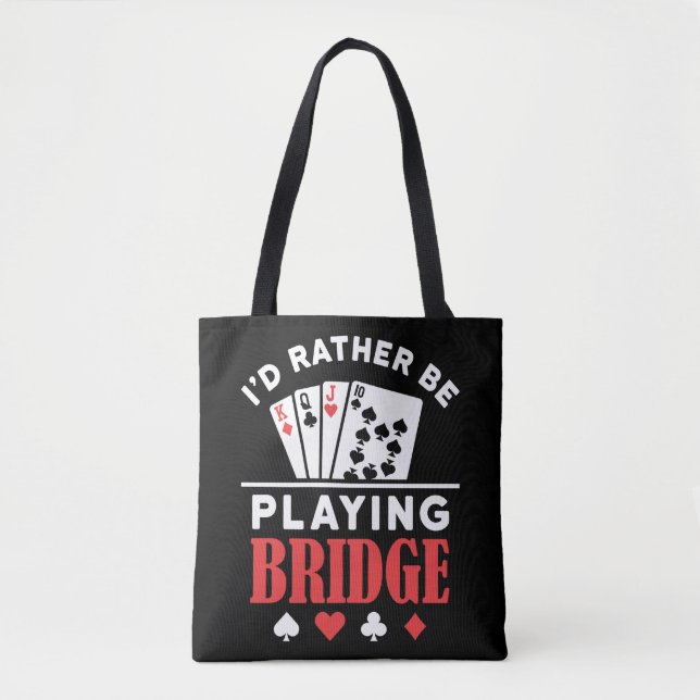 Tote Bag Je préférerais jouer au pont (Devant)