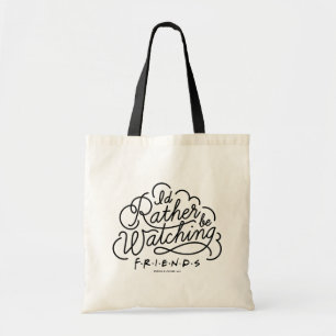 Tote Bag Je préférerais regarder FRIENDS™ Script 2