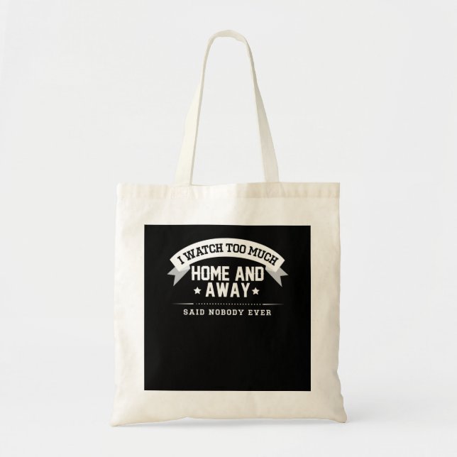 Tote Bag Je Regarde Trop Chez Moi Et À L'Écart Dit Personne (Devant)