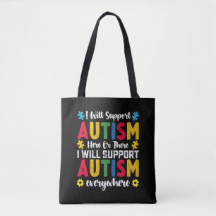 Tote Bag Je soutiendrai l'autisme ici ou là autiste