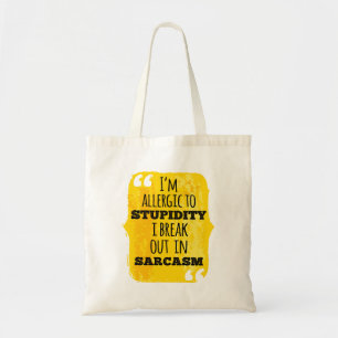 Tote Bag Je suis allergique à la bêtise Je me casse dans le