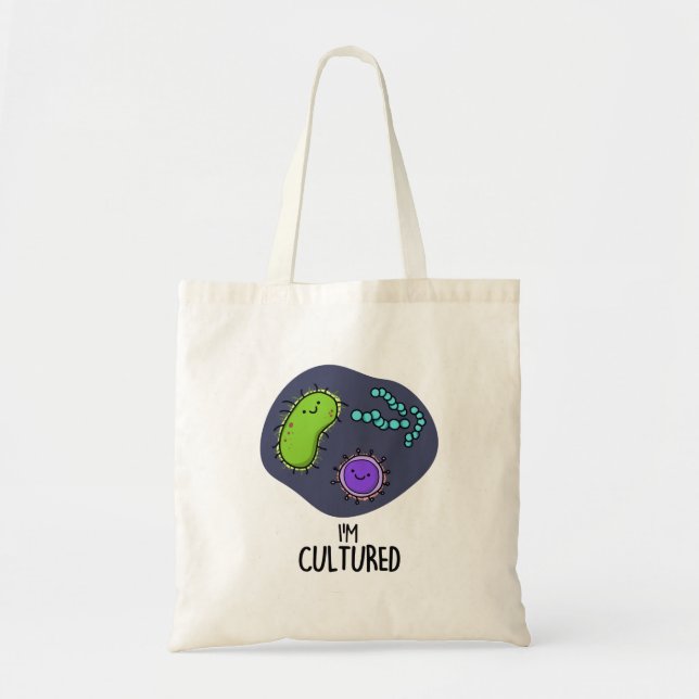 Tote Bag Je suis Culturé Funny Bacteria Pun (Devant)
