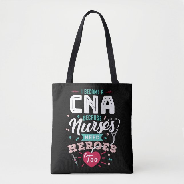 Tote Bag Je suis devenu CNA parce que les infirmières ont a (Devant)