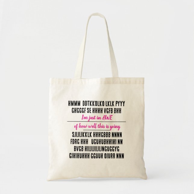 Tote Bag Je suis juste impressionné par la façon dont ça se (Devant)