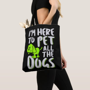 Tote Bag Je suis là pour caresser tous les chiens Amateur d