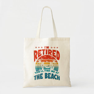 Tote Bag Je Suis Retraité Vous Pouvez Me Trouver À La Plage