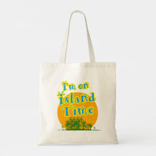 Tote Bag Je suis sur Island Time