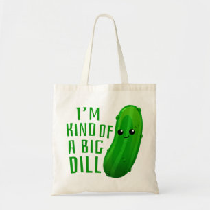 Tote Bag Je suis un genre de gros dill Deal Pickle