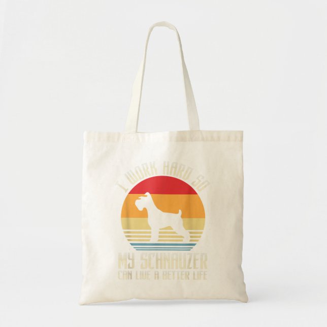 Tote Bag Je Travaille Dur Pour Que Mon Schnauzer Puisse Viv (Devant)