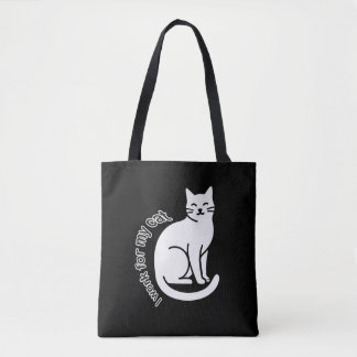 Tote Bag Je travaille pour mon chat – Citation drôle pour l