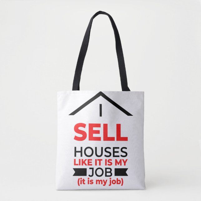 Tote Bag Je Vends Des Maisons Comme Si C'Était Mon Travail  (Devant)