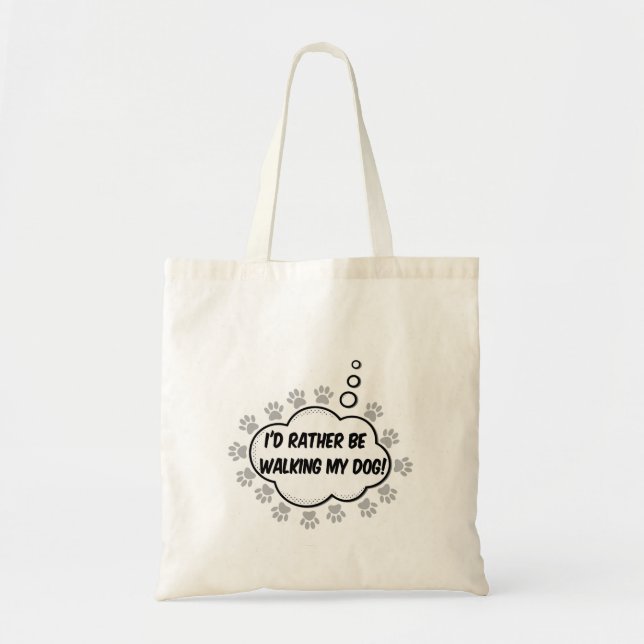 Tote Bag Je Veux Plutôt Marcher Mon Chien (Devant)