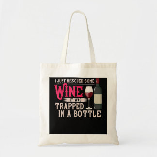 Tote Bag Je Viens De Secourir Un Peu De Vin, Il A Été Enfer