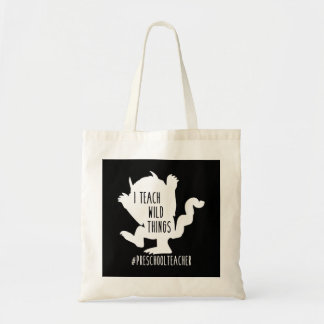 Tote Bag J'Enseigne Les Choses Sauvages Enseignant préscola