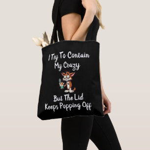 Tote Bag J'essaie de contenir ma folie mais le couvercle co