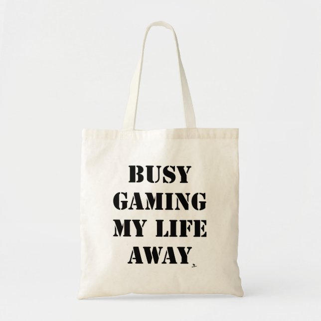 Tote Bag Jeu Occupé Ma vie loin Slogan amusant (Devant)
