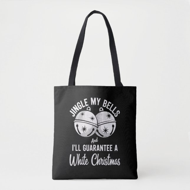 Tote Bag Jingle My Bells Et je garantirai Noël Blanc (Devant)