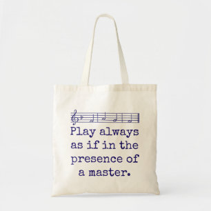Tote Bag Joue Toujours Comme Si Dans La Présence - Citation