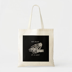 Tote Bag Jusqu'à la mort Faisons-nous partie Skeleton Citat