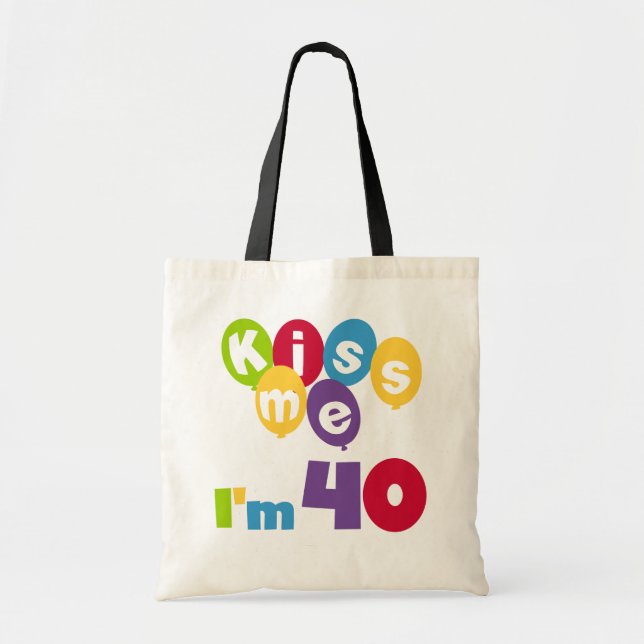 Tote Bag Kiss Me I'm 40 Anniversaire T-shirts et cadeaux (Devant)