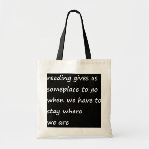 Tote Bag La Lecture Nous Donne Un Endroit Où Aller Quand No
